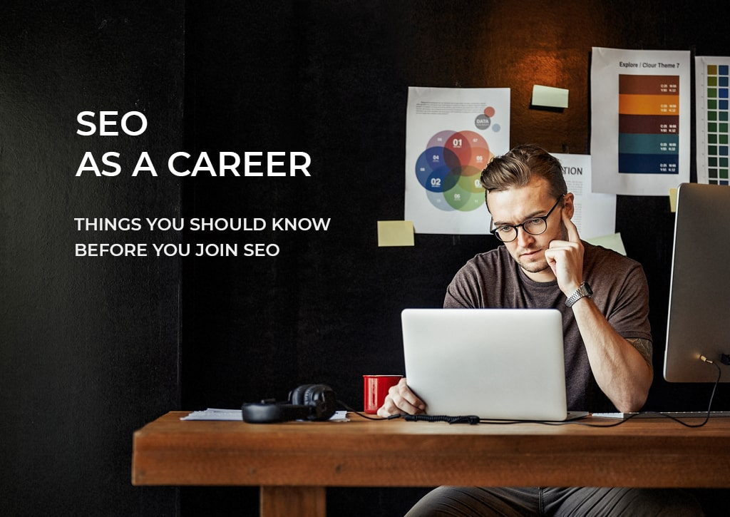 SEO as a Career | What do you need to know before you join SEO